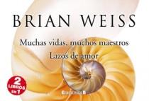 MUCHAS VIDAS, MUCHOS MAESTROS ; LAZOS DE AMOR | 9788466649254 | WEISS, BRIAN | Llibreria Online de Tremp