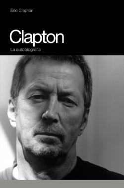 CLAPTON LA AUTOBIOGRAFIA | 9788496879140 | CLAPTON, ERIC | Llibreria Online de Tremp