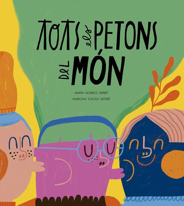 TOTS ELS PETONS DEL MÓN | 9788410406575 | MORROS, MARTA