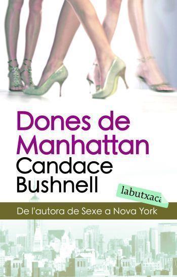 DONES DE MANHATTAN | 9788496863934 | BUSHNELL, CANDACE | Llibreria Online de Tremp