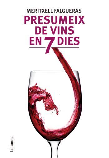 PRESUMEIX DE VINS EN 7 DIES | 9788466412995 | FALGUERAS, MERITXELL | Llibreria Online de Tremp