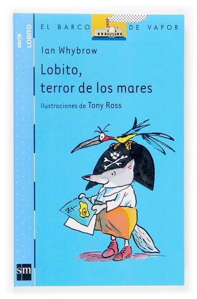 LOBITO, TERROR DE LOS MARES | 9788467510881 | WHYBROW, IAN-ROSS, TONY