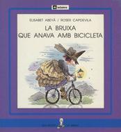 BRUIXA QUE ANAVA AMB BICICLETA, LA   (PAL) | 9788424622961 | ABEYA, ELISABET ; CAPDEVILA, ROSER | Llibreria Online de Tremp