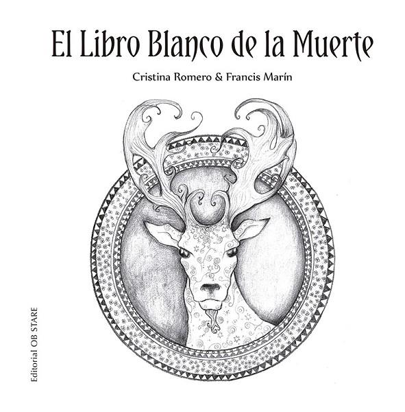 EL LIBRO BLANCO DE LA MUERTE (N.E.) | 9788418956072 | ROMERO MIRALLES, CRISTINA/MARÍN GONZÁLEZ, FRANCISCO | Llibreria Online de Tremp