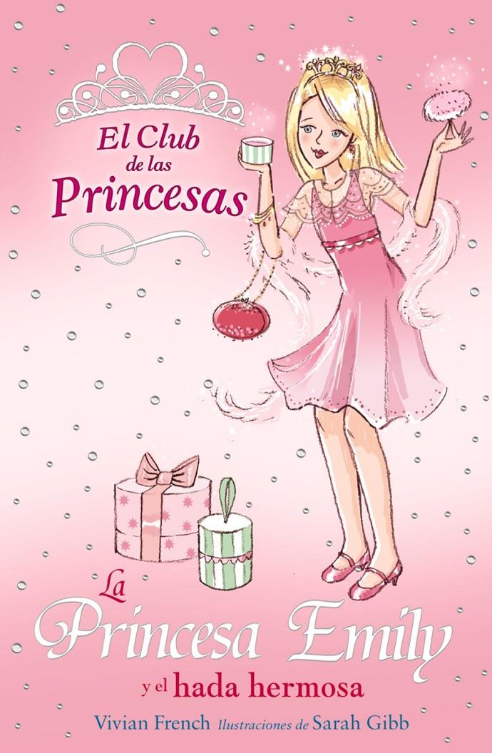 PRINCESA EMILY Y EL HADA HERMOSA, LA | 9788466752398 | FRENCH, VIVIAN-GIBB, SARAH | Llibreria Online de Tremp