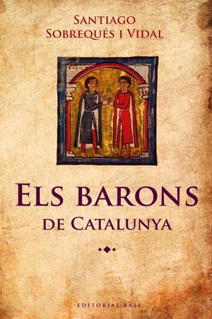 BARONS DE CATALUNYA, ELS | 9788415267348 | SOBREQUES I VIDAL, SANTIAGO