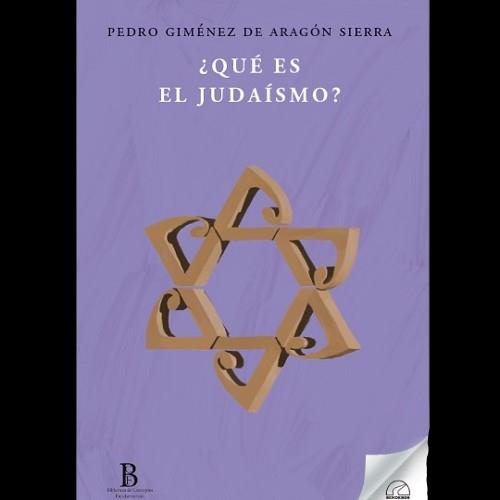 ¿QUÉ ES EL JUDAÍSMO? | 9788412452846 | GIMÉNEZ DE ARAGÓN SIERRA, PEDRO | Llibreria Online de Tremp