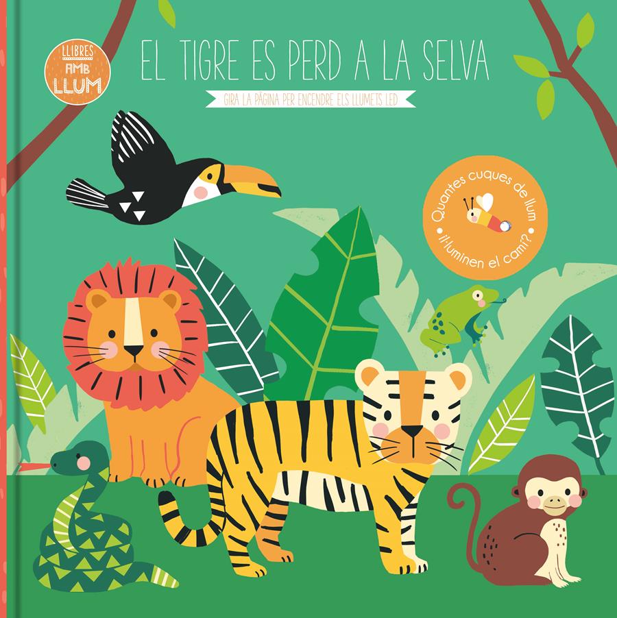 LLIBRES AMB LLUM... EL TIGRE ES PERD A LA SELVA | 9788413342801 | Llibreria Online de Tremp