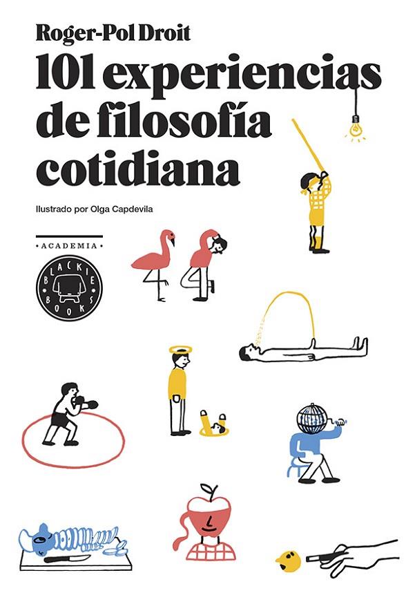 101 EXPERIENCIAS DE FILOSOFÍA COTIDIANA | 9788494167676 | DROIT, ROGER-POL | Llibreria Online de Tremp