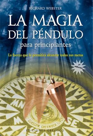 LA MAGIA DEL PÉNDULO PARA PRINCIPIANTES | 9788497773331 | WEBSTER, RICHARD | Llibreria Online de Tremp