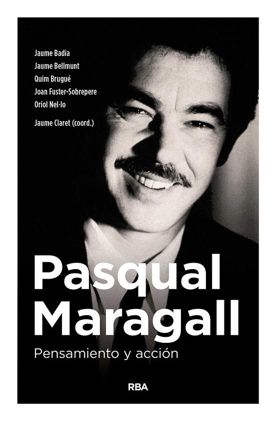 PASQUAL MARAGALL. PENSAMIENTO Y ACCIÓN | 9788490567791 | CLARET MIRANDA, JAUME | Llibreria Online de Tremp