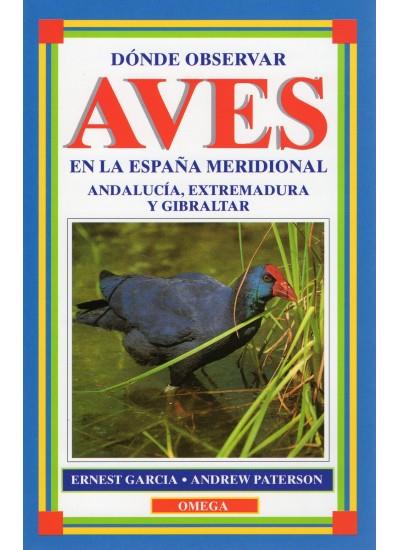 DONDE OBSERVAR AVES EN LA ESPAÑA MERIDIONAL | 9788428210324 | GARCIA.ERNEST | Llibreria Online de Tremp