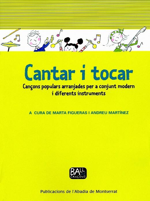 CANTAR I TOCAR : CANÇONS POPULARS ARRANJADES PER A CONJUNT M | 9788484159513 | FIGUERAS PINART, MARTA | Llibreria Online de Tremp