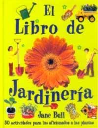 LIBRO DE JARDINERIA | 9788427246706 | BULL, JANE | Llibreria Online de Tremp