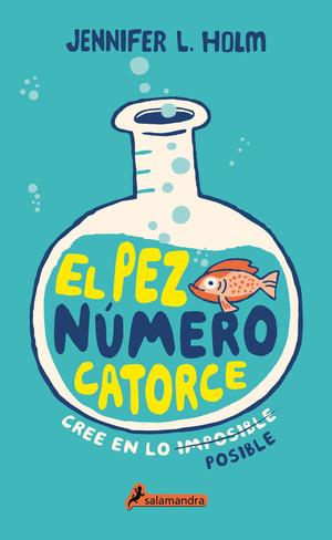 EL PEZ NÚMERO 14 | 9788498388145 | HOLM, JENNIFER L. | Llibreria Online de Tremp