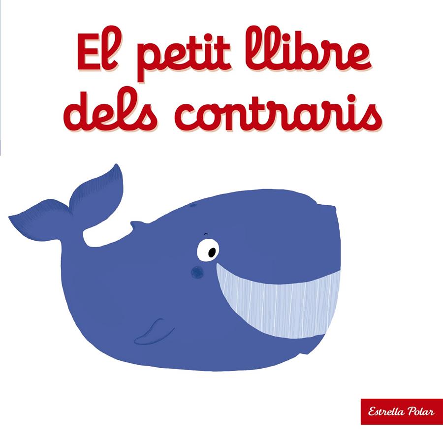 EL PETIT LLIBRE DELS CONTRARIS | 9788490577271 | NATHALIE CHOUX | Llibreria Online de Tremp