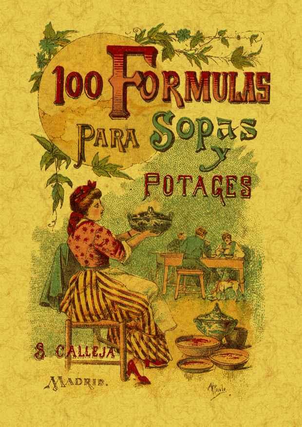 100 FÓRMULAS PARA PREPARAR SOPAS Y POTAJES. RECETARIO ECONÓMICO Y SENCILLO | 9788497613392 | MADEMOISELLE ROSE | Llibreria Online de Tremp