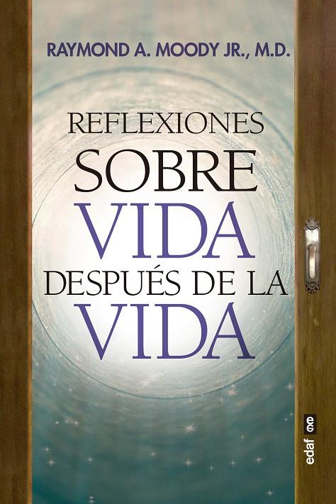 REFLEXIONES SOBRE VIDA DESPUÉS DE LA VIDA | 9788441440036 | MOODY, JR., RAYMOND A. | Llibreria Online de Tremp