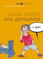 AVIAT TINDRE UNA GERMANETA. I QUE? | 9788424650582 | OLAIZOLA, J.M. ; MITXELENA, JOKIN | Llibreria Online de Tremp