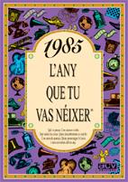 1985 : L'ANY QUE TU VAS NEIXER | 9788489589483 | COLLADO BASCOMPTE, ROSA | Llibreria Online de Tremp