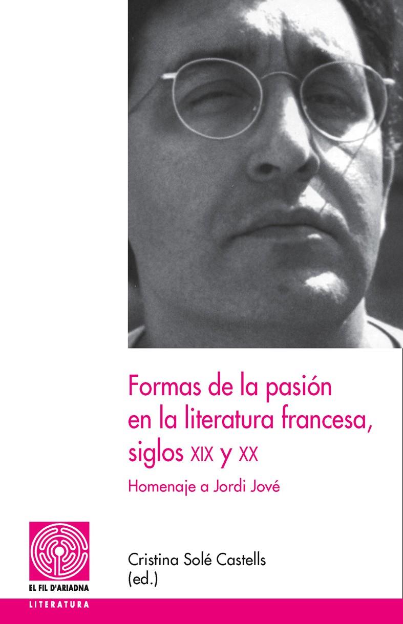 FORMAS DE LA PASION EN LA LITERATURA FRANCESA, SIGLOS XIX Y | 9788497796026 | A.A.V.V