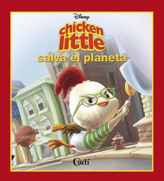 CHICKEN LITTLE SALVA EL PLANETA | 9788447405121 | WALT DISNEY COMPANY | Llibreria Online de Tremp