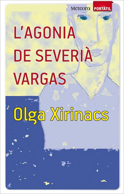 AGONIA DE SEVERIA VARGAS, LA | 9788493917159 | XIRRINACS, OLGA | Llibreria Online de Tremp