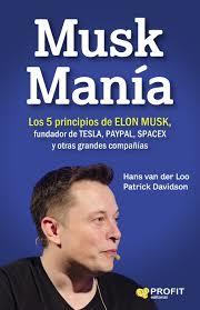 MUSK MANÍA | 9788416904334 | HANS VAN DER LOO, PATRICK DAVIDSON | Llibreria Online de Tremp