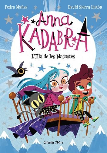 ANNA KADABRA 5. L'ILLA DE LES MASCOTES | 9788418443602 | MAÑAS, PEDRO/SIERRA LISTÓN, DAVID | Llibreria Online de Tremp