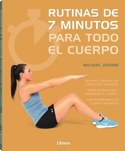 7 MINUTOS DE EJERCICIO PARA TODO EL CUERPO | 9789463595391 | JEROME, MICHAEL | Llibreria Online de Tremp