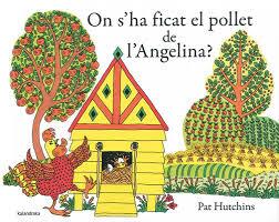 ON S'HA FICAT ELL POLLET DE L'ANGELINA? | 9788484649410 | HUTCHINS, PAT | Llibreria Online de Tremp