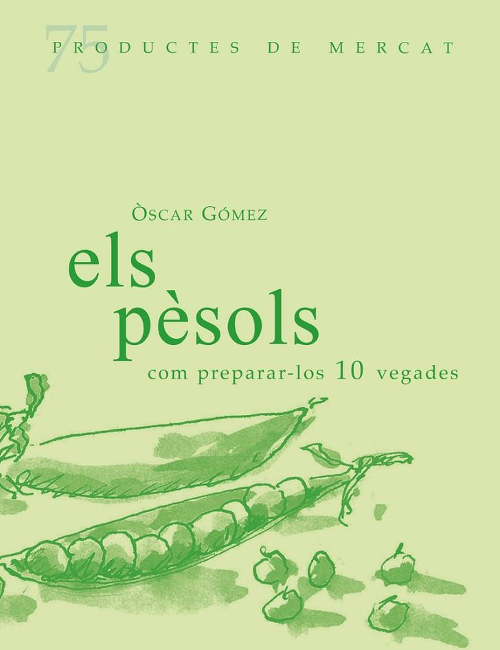 PESOLS - COM PREPARAR LOS 10 VEGADES, EL - CAT | 9788412531688 | ÔSCAR GÓMEZ | Llibreria Online de Tremp