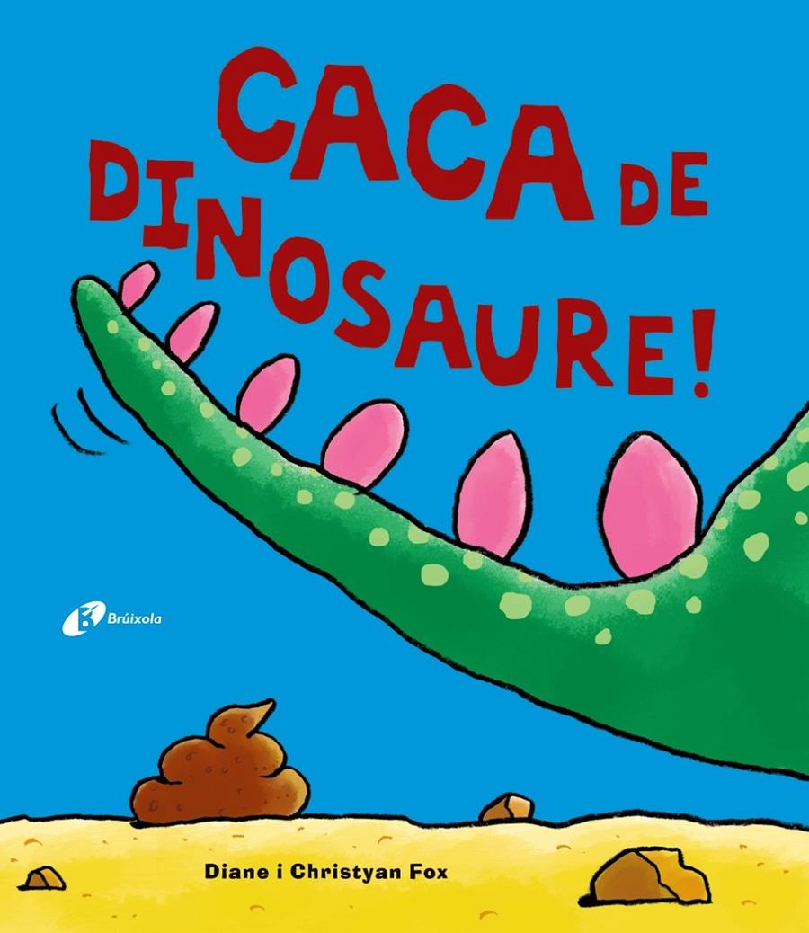 CACA DE DINOSAURE! | 9788499067162 | FOX, DIANE/FOX, CHRISTYAN | Llibreria Online de Tremp