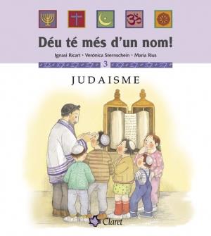 DEU TE MES D´UN NOM 3 : JUDAISME | 9788482976402 | RICART, IGNASI ; STERNSCHEIN, VERONICA ; RIUS, MAR | Llibreria Online de Tremp