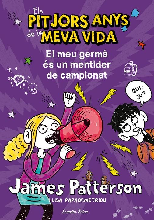 PITJORS ANYS DE LA MEVA VIDA, ELS. EL MEU GERMÀ ÉS UN MENTIDER DE CAMPIONAT | 9788490572351 | PATTERSON, JAMES | Llibreria Online de Tremp