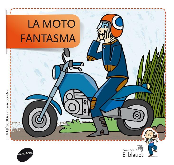 LA MOTO FANTASMA | 9788415095439 | SOLER COBO, TERESA/VIU RODRÍGUEZ, MARIA/NADO SANJUÁN, VÍCTOR | Llibreria Online de Tremp