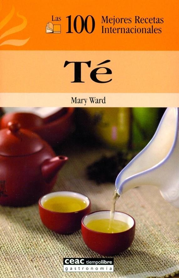 TÉ. LAS 100 MEJORES RECETAS | 9788432915246 | WARD, MARY | Llibreria Online de Tremp