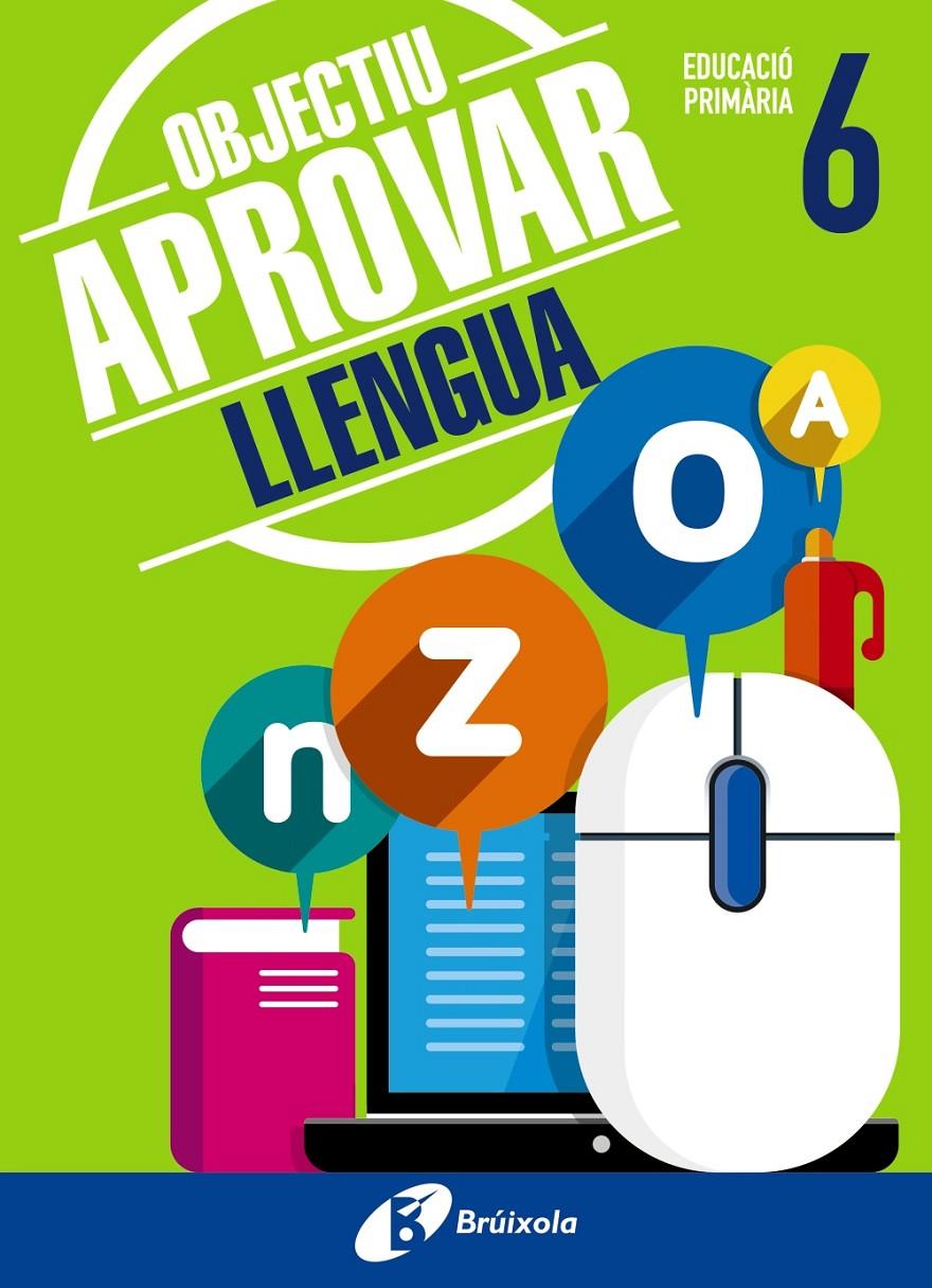 OBJECTIU APROVAR LLENGUA 6 PRIMÀRIA | 9788499062068 | ORMOBOOK | Llibreria Online de Tremp