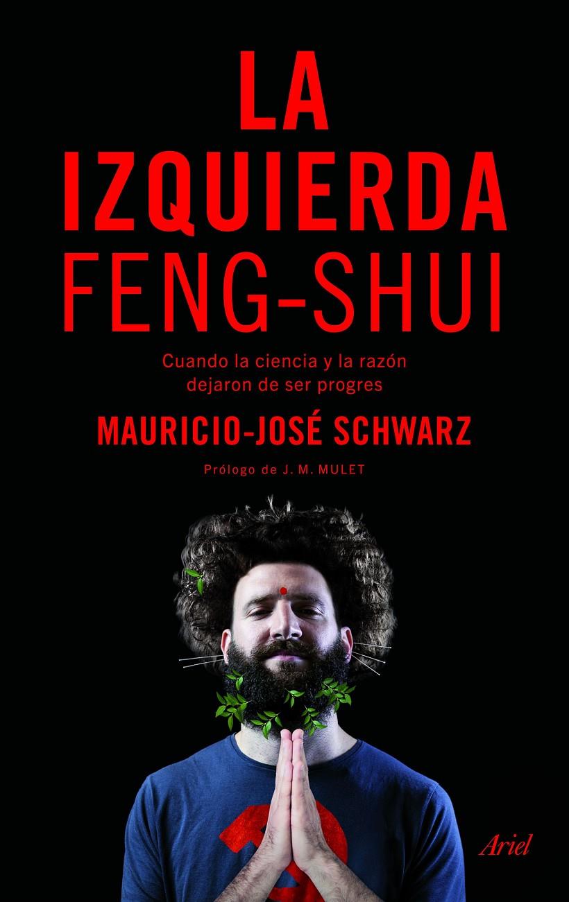 LA IZQUIERDA FENG-SHUI | 9788434425859 | SCHWARZ, MAURICIO-JOSÉ | Llibreria Online de Tremp