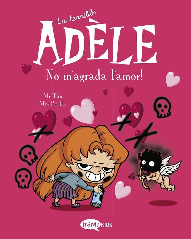 LA TERRIBLE ADÈLE VOL.4 NO M'AGRADA L'AMOR! | 9788412399714 | MR TAN | Llibreria Online de Tremp