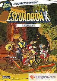 ESCUADRÓN K 2. EL SECRETO DE K | 9788408283300 | SANTIAGO, ROBERTO/SANTOS MOLINA, EDUARDO DE LOS | Llibreria Online de Tremp