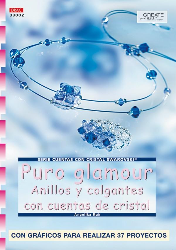 PURO GLAMOUR : ANILLOS Y COLGANTES CON CUENTAS DE CRISTAL | 9788496365582 | RUH, ANGELIKA | Llibreria Online de Tremp