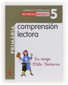 COMPRENSIÓN LECTORA: LA MAGA MILA VENTURAS. 5 PRIMÀRIA | 9788466132602 | MARTÍ ORRIOLS, MERITXELL/GUERRA REBOREDO, ALFONSO | Llibreria Online de Tremp