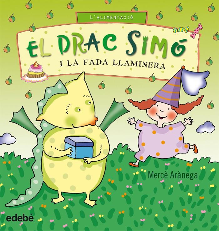 EL DRAC SIMÓ I LA FADA LLAMINERA | 9788423699773 | ARÁNEGA ESPANYOL, MERCÈ | Llibreria Online de Tremp