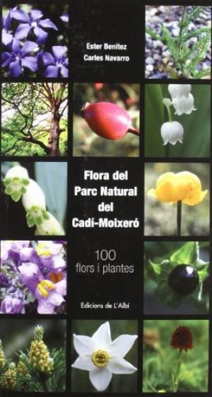 FLORA DEL PARC NATURAL DEL CADI- MOIXERO | 9788489751309 | BENITEZ, ESTHER; NAVARRO, CARLES | Llibreria Online de Tremp