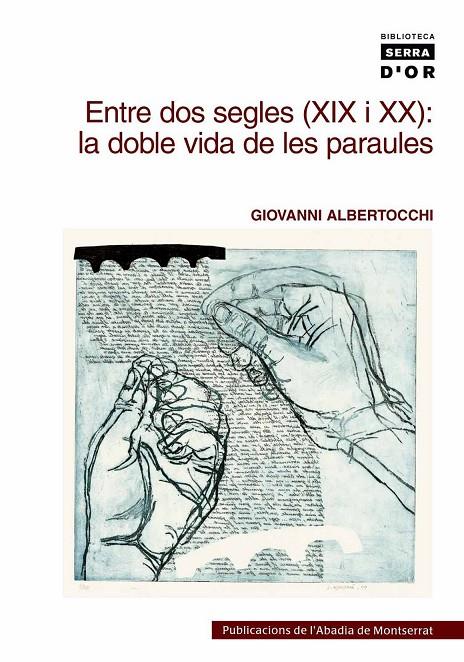 ENTRE DOS SEGLES (XIX I XX): LA DOBLE VIDA DE LES PARAULES | 9788478268238 | ALBERTOCCHI, GIOVANNI | Llibreria Online de Tremp