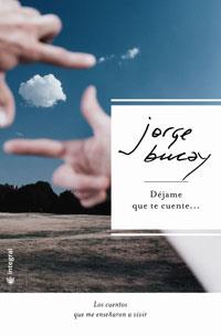 DEJAME QUE TE CUENTE | 9788478718177 | BUCAY, JORGE | Llibreria Online de Tremp