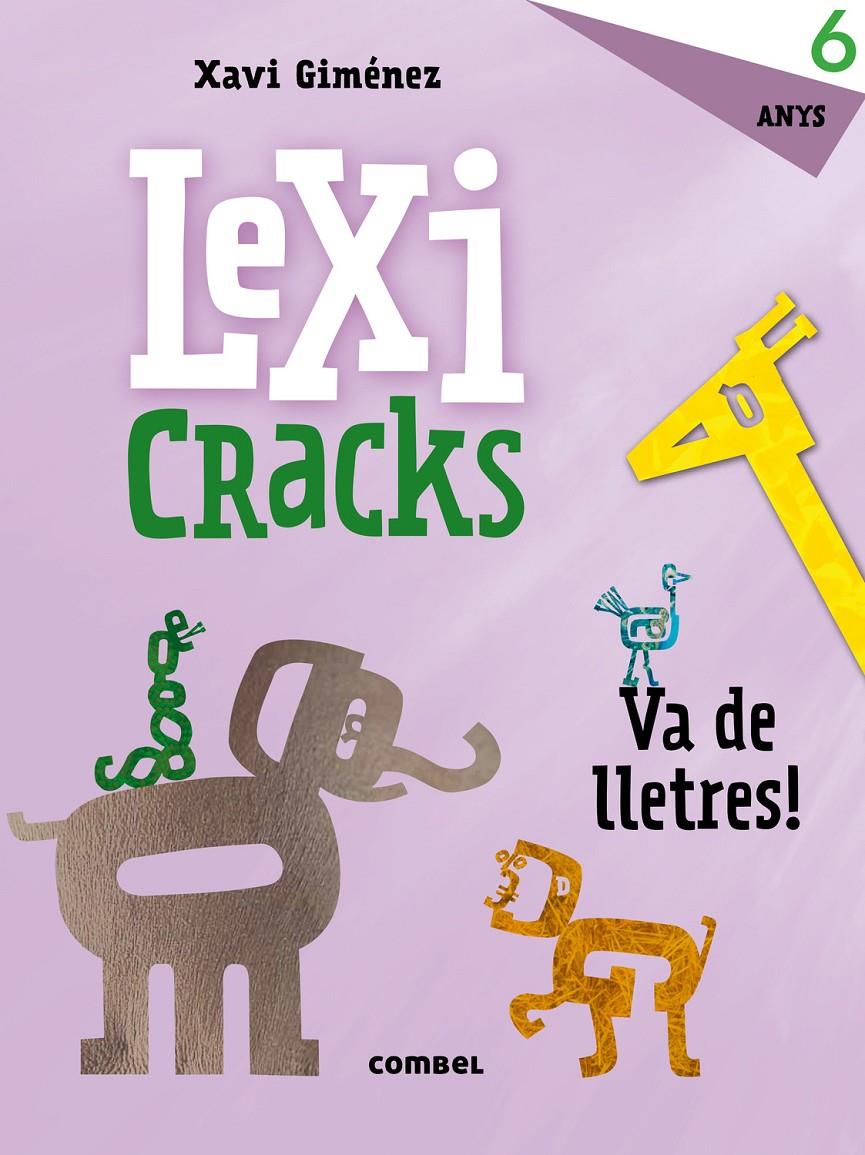 LEXICRACKS. VA DE LLETRES! 6 ANYS | 9788491011828 | CANYELLES, ANNA | Llibreria Online de Tremp