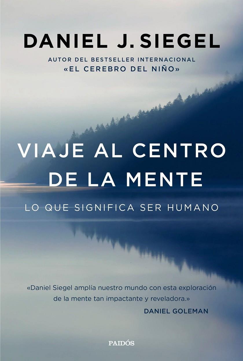 VIAJE AL CENTRO DE LA MENTE | 9788449332876 | DANIEL J. SIEGEL | Llibreria Online de Tremp