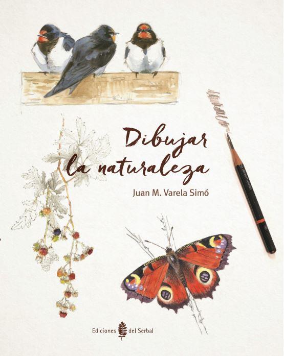 DIBUJAR LA NATURALEZA | 9788476289044 | VARELA SIMÓ, JUAN M. | Llibreria Online de Tremp